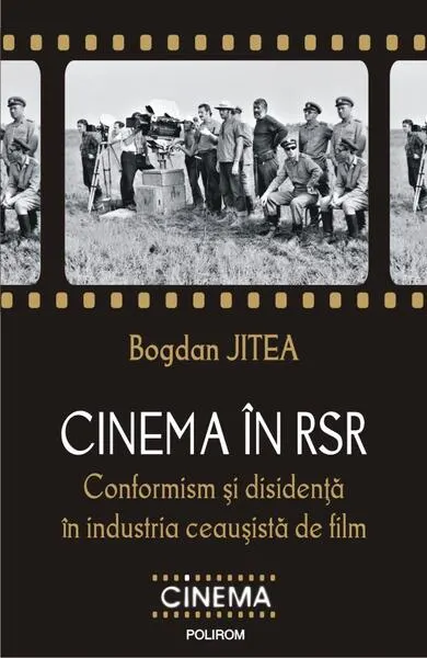Cinema în RSR - Paperback brosat - Bogdan Jitea
