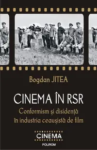 Cinema în RSR - Paperback brosat - Bogdan Jitea