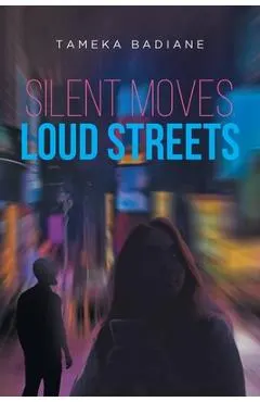 Silent Moves, Loud Streets