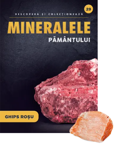 Ghips rosu. Volumul 29. Mineralele Pamantului