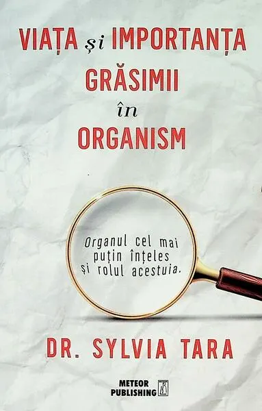 Viața și importanța grăsimii în organism - Paperback brosat - Sylvia Tara
