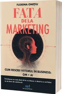 Fata de la marketing - Paperback brosat - Florina Onețiu
