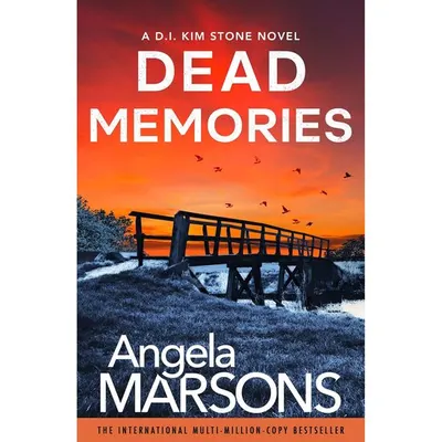 DEAD MEMORIES An Addictive and Gripping Crime Thriller