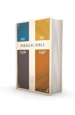 Niv, Kjv, Nasb, Amplified, Parallel Bible, Hardcover: Four Bible Versions Together for Study and Comparison