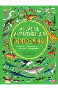 Atlasul aventurilor. Dinozauri