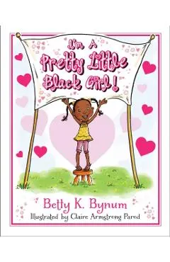 I'm a Pretty Little Black Girl!