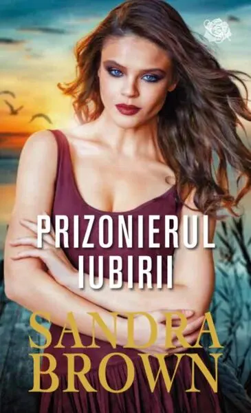 Prizonierul iubirii - Paperback brosat - Sandra Brown