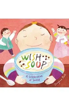 Wish Soup: A Celebration of Seollal