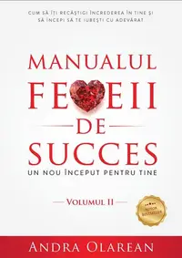 Manualul femeii de succes (Vol. 2) Un nou început pentru tine - Paperback brosat - Andra Olarean