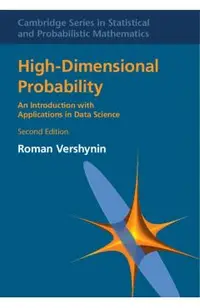 High-Dimensional Probability: An Introduction with Applications in Data Science