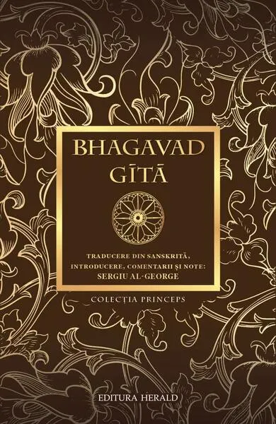 Bhagavad-Gītā (ediție bilingvă) - Paperback brosat - Sergiu Al. George