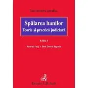 Spalarea banilor. Teorie si practica judiciara. Editia 6