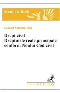Drept Civil. Drepturile reale principale conform noului cod civil