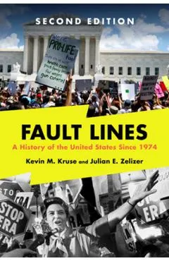 Fault Lines: A History of the United States Since 1974