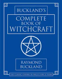 Buckland's Complete Book of Witchcraft