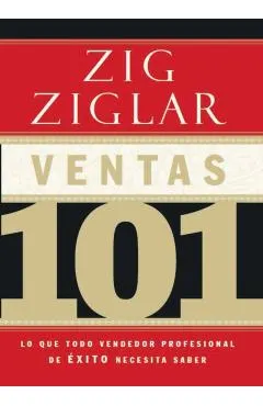 Ventas 101: Lo Que Todo Vendedor Profesional de �xito Necesita Saber
