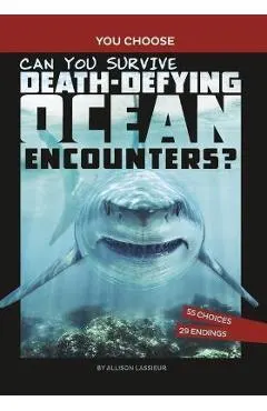 Can You Survive Death-Defying Ocean Encounters?: An Interactive Wilderness Adventure