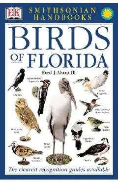 Handbooks: Birds of Florida: The Clearest Recognition Guide Available