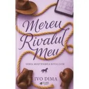 Mereu Rivalul Meu. Seria Mostenirea Rivalilor Volumul 1
