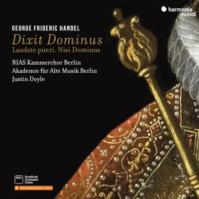 Georg Friedrich Handel: Dixit Dominus Laudate Pueri. Nisi Dominus