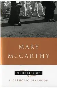 Memories of a Catholic Girlhood