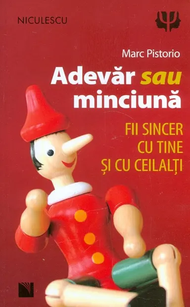Adevar sau minciuna. Fii sincer cu tine si cu ceilalti