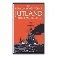 Royal Navy Officer S Jutland Pocket-Manual 1916