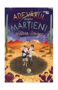 Adevărul despre marțieni - Paperback brosat - Melissa Savage