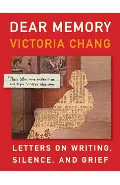 Dear Memory: Letters on Writing, Silence, and Grief
