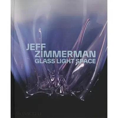 Jeff Zimmerman Glass Light Space