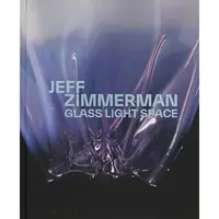 Jeff Zimmerman Glass Light Space