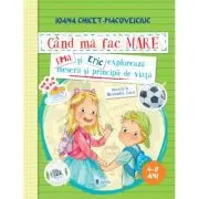 Cand ma fac mare. Ema si Eric exploreaza meserii si principii de viata