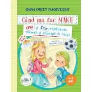 Cand ma fac mare. Ema si Eric exploreaza meserii si principii de viata
