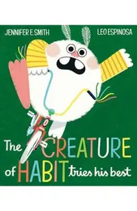 The Creature of Habit Tries His Best