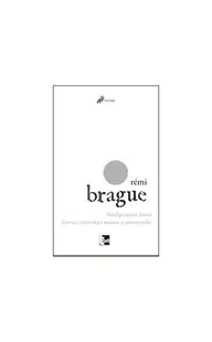 Înţelepciunea lumii: Istoria experienţei umane a universului - Paperback - Rémi Brague