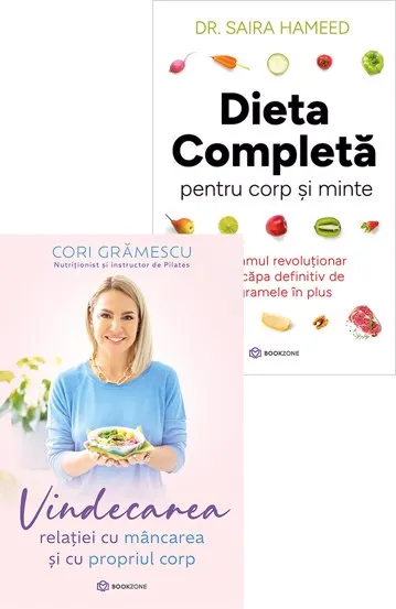 Vindecarea relației cu mâncarea + Dieta completă pentru corp și minte