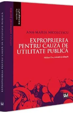 Exproprierea pentru cauza de utilitate publica Ed.2