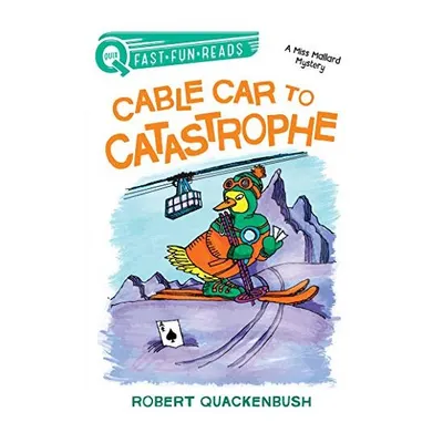 Cable Car to Catastrophe