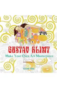 Gustav Klimt (Art Colouring Book): Make Your Own Art Masterpiece