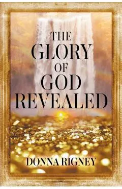 The Glory of God Revealed