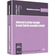 Judecata in prima instanta in noul Cod de procedura penala