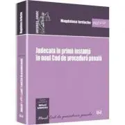 Judecata in prima instanta in noul Cod de procedura penala