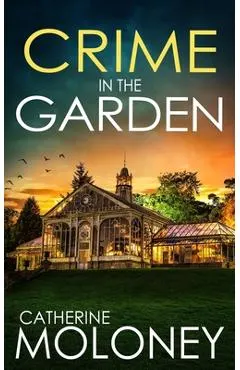 Crime in the Garden: An utterly enthralling British mystery