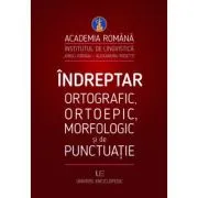Indreptar ortografic, ortoepic, morfologic si de punctuatie