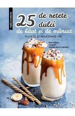 25 de retete dulci de baut si de mancat