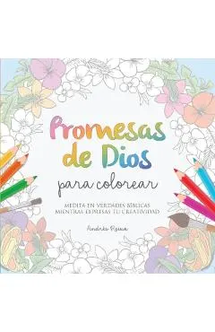 Promesas de Dios para Colorear: Medita en verdades b�blicas mientras expresas tu creatividad