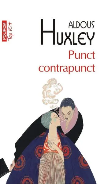 Punct contrapunct - Paperback brosat - Aldous Huxley