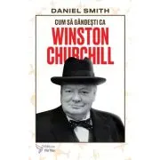 Cum sa gandesti ca Winston Churchill