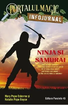 Portalul magic. Infojurnal: Ninja si samurai