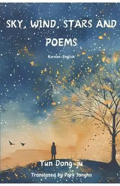 Sky, Wind, Stars and Poems: Korean-English